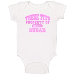These Tits Are Property Of Sugar Name Baby One Piece These Tits Are Property Of Sugar Name Baby One Piece