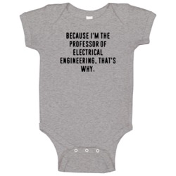 Because Im The Professor Of Electrical Engineering Funny Occupation Jo Because Im The Professor Of Electrical Engineering Funny Occupation Jo