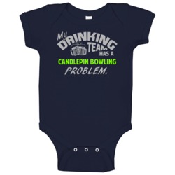 Drinking Team Has Candlepin Bowling Problem Funny Sports Party Baby On Drinking Team Has Candlepin Bowling Problem Funny Sports Party Baby On