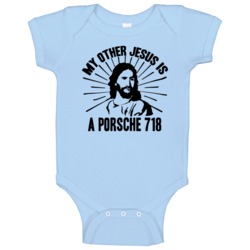 My Other Jesus Is A Porsche 718 Cool Car Baby One Piece My Other Jesus Is A Porsche 718 Cool Car Baby One Piece