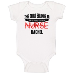 Rachel Worlds Greatest Nurse Name Baby One Piece