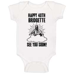 Happy 40th Birthday Bridgette Name Baby One Piece Happy 40th Birthday Bridgette Name Baby One Piece