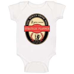Strategic Planner Beer Drinking Label Inspired Job Baby One Piece Strategic Planner Beer Drinking Label Inspired Job Baby One Piece