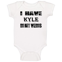 I Have Kyle In My Blood Last Name Baby One Piece I Have Kyle In My Blood Last Name Baby One Piece