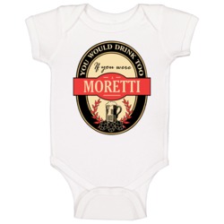 Drink If You Are A Moretti Funny Beer Party Label Inspired Baby One Pi Drink If You Are A Moretti Funny Beer Party Label Inspired Baby One Pi