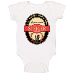 Drink If You Are A Steiger Funny Beer Party Label Inspired Baby One Pi Drink If You Are A Steiger Funny Beer Party Label Inspired Baby One Pi