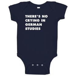 No Crying German Studies Subject Baby One Piece No Crying German Studies Subject Baby One Piece