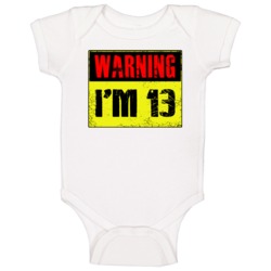 Warning Im 13 Danger Sign Birthday Party Baby One Piece Warning Im 13 Danger Sign Birthday Party Baby One Piece