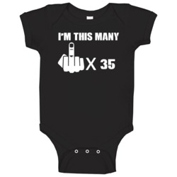 35 Funny Offensive Middle Finger Birthday Baby One Piece 35 Funny Offensive Middle Finger Birthday Baby One Piece