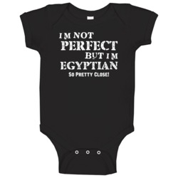 Im Not Perfect But Im Egyptian Trending Nationality Baby One Piece Im Not Perfect But Im Egyptian Trending Nationality Baby One Piece