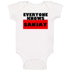 Everyone Knows Sanjay Personal Name Baby One Piece Everyone Knows Sanjay Personal Name Baby One Piece