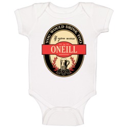 Drink If You Are An Oneill Funny Beer Party Label Inspired Baby One Pi Drink If You Are An Oneill Funny Beer Party Label Inspired Baby One Pi