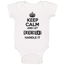 Keep Calm And Let Bobinski Handle It Baby One Piece Keep Calm And Let Bobinski Handle It Baby One Piece