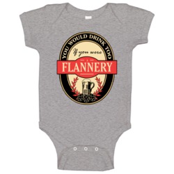 Drink If You Are A Flannery Funny Beer Party Label Inspired Baby One P