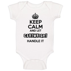 Keep Calm And Let Cartwright Handle It Baby One Piece Keep Calm And Let Cartwright Handle It Baby One Piece