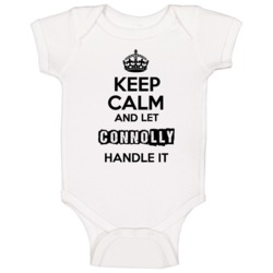 Keep Calm And Let Connolly Handle It Baby One Piece