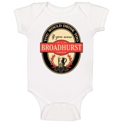 Drink If You Are A Broadhurst Funny Beer Party Label Inspired Baby One Drink If You Are A Broadhurst Funny Beer Party Label Inspired Baby One