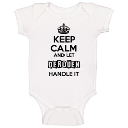 Keep Calm And Let Derouen Handle It Baby One Piece Keep Calm And Let Derouen Handle It Baby One Piece