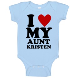 I Love My Aunt Kristen Kids Baby One Piece I Love My Aunt Kristen Kids Baby One Piece