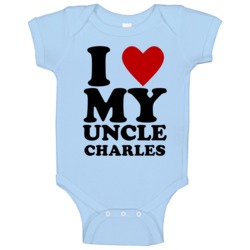 I Love My Uncle Charles Kids Baby One Piece I Love My Uncle Charles Kids Baby One Piece