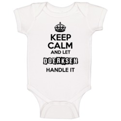 Keep Calm And Let Doerksen Handle It Baby One Piece Keep Calm And Let Doerksen Handle It Baby One Piece