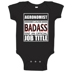 Agronomist Because Badass Official Job Title Baby One Piece Agronomist Because Badass Official Job Title Baby One Piece