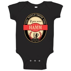 Drink If You Are A Hamm Funny Beer Party Label Inspired Baby One Piece