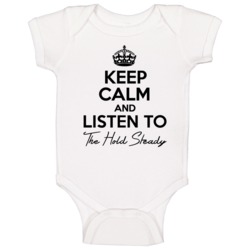 Keep Calm And Listen To The Hold Steady Music Baby One Piece