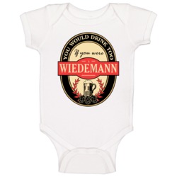 Drink If You Are A Wiedemann Funny Beer Party Label Inspired Baby One Drink If You Are A Wiedemann Funny Beer Party Label Inspired Baby One