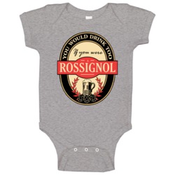 Drink If You Are A Rossignol Funny Beer Party Label Inspired Baby One Drink If You Are A Rossignol Funny Beer Party Label Inspired Baby One