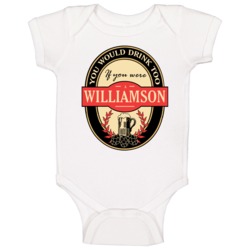 Drink If You Are A Williamson Funny Beer Party Label Inspired Baby One Drink If You Are A Williamson Funny Beer Party Label Inspired Baby One