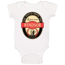 Drink If You Are A Windsor Funny Beer Party Label Inspired Baby One Pi Drink If You Are A Windsor Funny Beer Party Label Inspired Baby One Pi