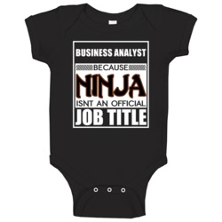 Business Analyst Because Ninja Official Job Title Baby One Piece Business Analyst Because Ninja Official Job Title Baby One Piece