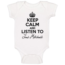 Keep Calm And Listen To Joni Mitchell Music Baby One Piece Keep Calm And Listen To Joni Mitchell Music Baby One Piece