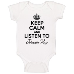 Keep Calm And Listen To Johnnie Ray Music Baby One Piece Keep Calm And Listen To Johnnie Ray Music Baby One Piece