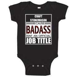 Craft Stonemason Because Badass Official Job Title Baby One Piece Craft Stonemason Because Badass Official Job Title Baby One Piece