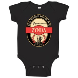 Drink If You Are A Zynda Funny Beer Party Label Inspired Baby One Piec Drink If You Are A Zynda Funny Beer Party Label Inspired Baby One Piec