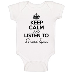 Keep Calm And Listen To Donald Fagen Music Baby One Piece Keep Calm And Listen To Donald Fagen Music Baby One Piece