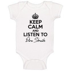 Keep Calm And Listen To Dire Straits Music Baby One Piece Keep Calm And Listen To Dire Straits Music Baby One Piece