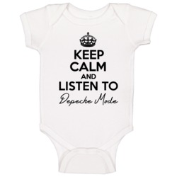 Keep Calm And Listen To Depeche Mode Music Baby One Piece Keep Calm And Listen To Depeche Mode Music Baby One Piece