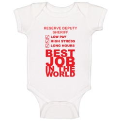 Reserve Deputy Sheriff Best Job Ever Occupation Baby One Piece Reserve Deputy Sheriff Best Job Ever Occupation Baby One Piece