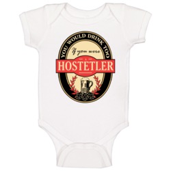 Drink If You Are A Hostetler Funny Beer Party Label Inspired Baby One Drink If You Are A Hostetler Funny Beer Party Label Inspired Baby One