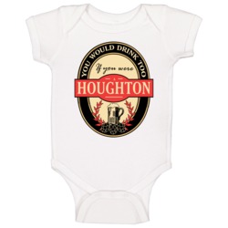 Drink If You Are A Houghton Funny Beer Party Label Inspired Baby One P Drink If You Are A Houghton Funny Beer Party Label Inspired Baby One P