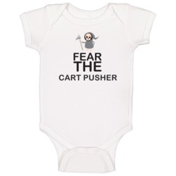 Fear The Cart Pusher Occupation Baby One Piece Fear The Cart Pusher Occupation Baby One Piece