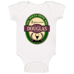 Drink If You Are A Douglas Funny Wine Party Label Inspired Baby One Pi Drink If You Are A Douglas Funny Wine Party Label Inspired Baby One Pi