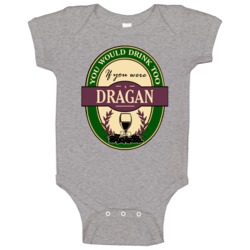 Drink If You Are A Dragan Funny Wine Party Label Inspired Baby One Pie Drink If You Are A Dragan Funny Wine Party Label Inspired Baby One Pie