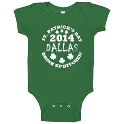 Dallas Drink Up Irish Drinking St Patrick Day Funny Baby One Piece Dallas Drink Up Irish Drinking St Patrick Day Funny Baby One Piece