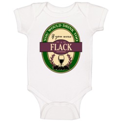 Drink If You Are A Flack Funny Wine Party Label Inspired Baby One Piec Drink If You Are A Flack Funny Wine Party Label Inspired Baby One Piec