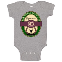 Drink If You Are A Bex Funny Wine Party Label Inspired Baby One Piece Drink If You Are A Bex Funny Wine Party Label Inspired Baby One Piece