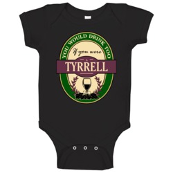Drink If You Are A Tyrrell Funny Wine Party Label Inspired Baby One Pi Drink If You Are A Tyrrell Funny Wine Party Label Inspired Baby One Pi